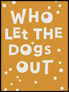 Who let the dogs out Poster