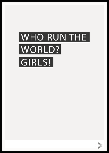 Who run the world? Girls