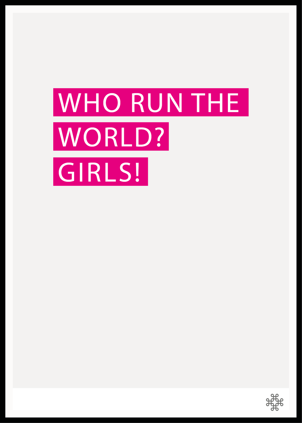 Who run the world? Girls - Pink